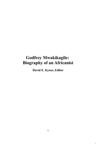 Godfrey Mwakikagile: Biography of an Africanist