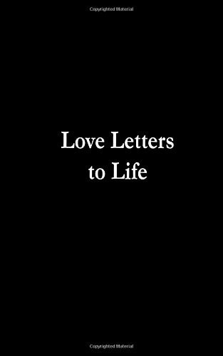 Love Letters to Life
