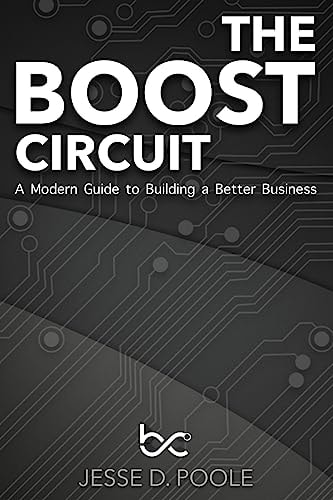 The Boost Circuit A Modern Guide to Building a Better Business