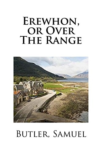 Erewhon, Or Over The Range