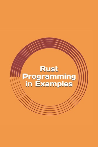 Rust Programming in Examples Beginners Guide