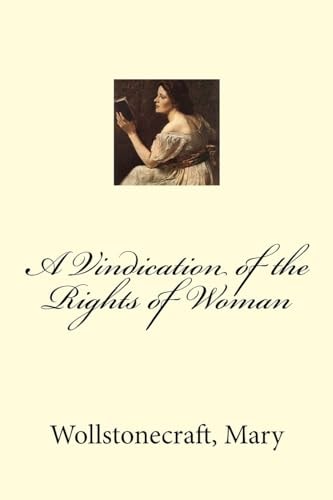 A Vindication of the Rights of Woman
