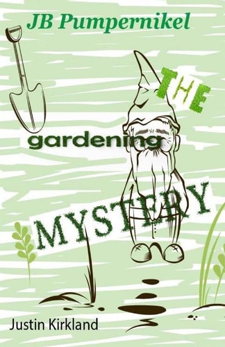 JB Pumpernikel The Gardening Mystery