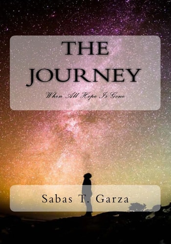 The Journey I When All Hope Is Gone