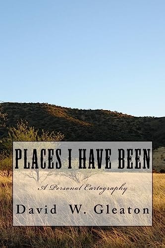 Places I Have Been A Personal Cartography