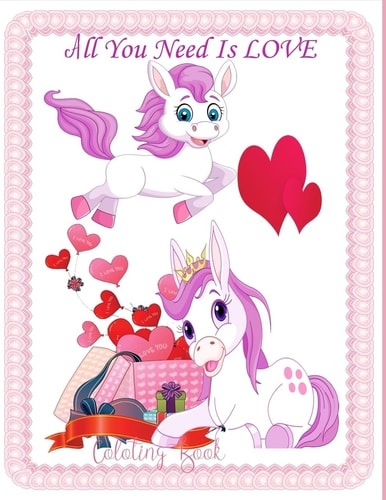 All You Need Is LOVE Coloring Book Coloring Book for Kids Teens and Family , Valentine Heart Theme