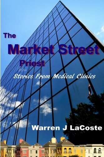 The Market Street Priest Stories from Medical Clinics