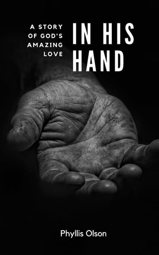 In His Hand "A Story of God's Amazing Love"