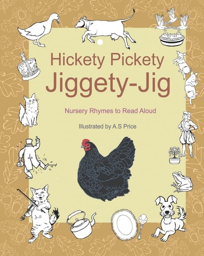 Hickety Pickety Jiggety Jig Nursery Rhymes to Read Aloud