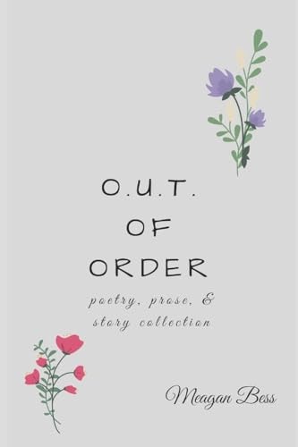 O. U. T. of Order Poetry, Prose, & Story Collection