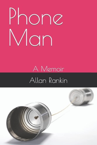 Phone Man A Memoir