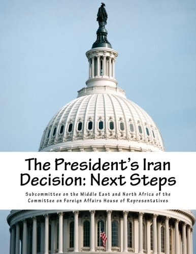 The President's Iran Decision Next Steps