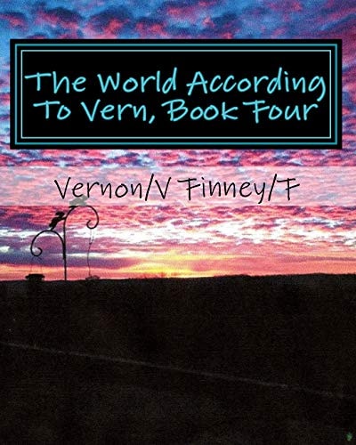 The World According To Vern, Book Four