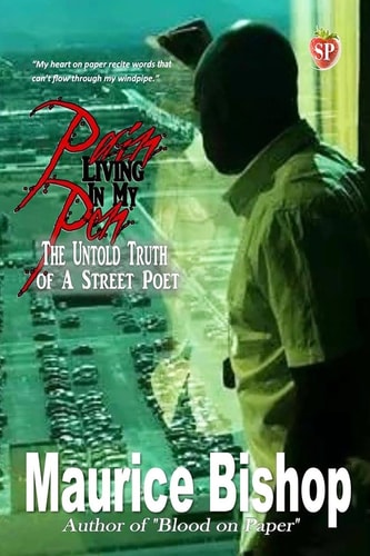 Pain Living In My Pen The Untold Story of a Street Poet