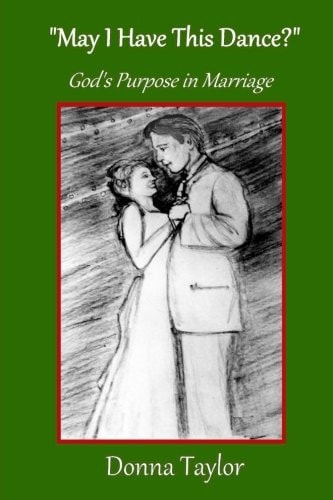 "May I Have This Dance?" God's Purpose in Marriage
