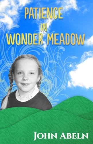 Patience in Wonder Meadow A Modern Fable