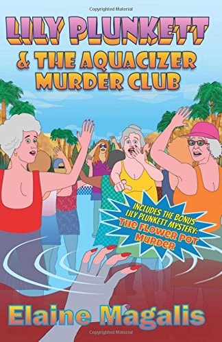 Lily Plunkett and the Aquacizer Murder Club