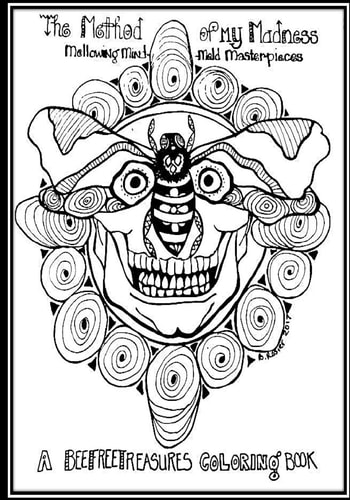 Method to My Madness A BeeFreeTreasures Adult Coloring Book