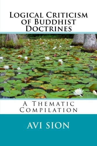 Logical Criticism of Buddhist Doctrines: A Thematic Compilation