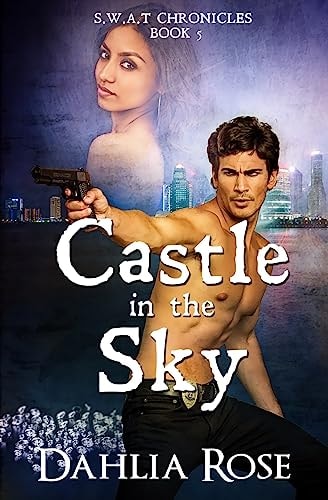Castle In The Sky S.W.A.T Chronicles Book 5
