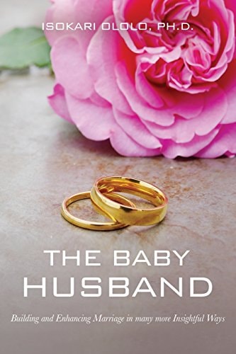 The Baby Husband Building and Enhancing Marriage in Many More Insightful Ways