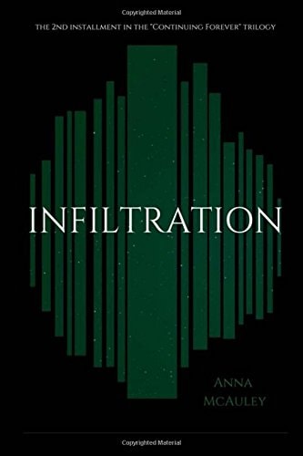 Infiltration The Second Installment in the Continuing Forever Trilogy
