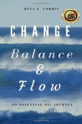 Change, Balance, and Flow An Essential Oil Journey