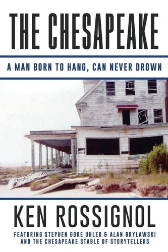 The Chesapeake A Man Born to Hang, Can Never Drown: The Chesapeake Series