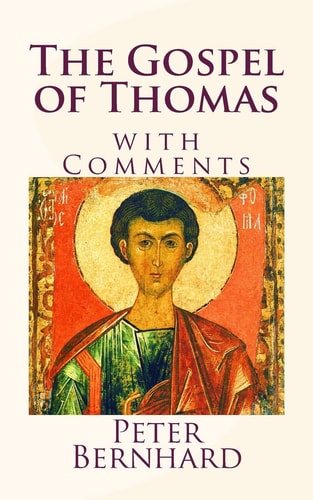 The Gospel of Thomas With Comments