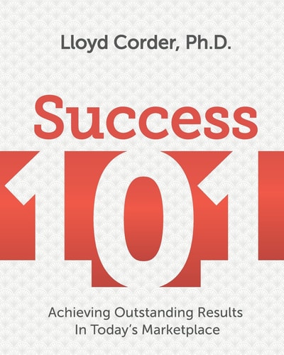 Success 101 Achieving Outstanding Results in Today's Marketplace