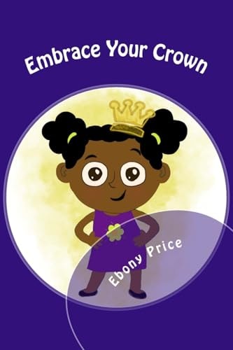 Embrace Your Crown Bibi's Stories: Lessons of Life, Family and Black History