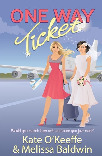 One Way Ticket A Romantic Comedy