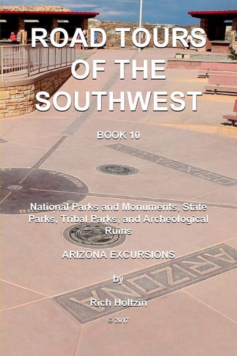 Road Tours of the Southwest, Book 10 National Parks and Monuments, State Parks, Tribal Park and Archeological Ruins