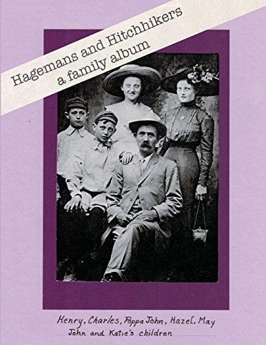 Hagemans and Hitchhikers A Family Album