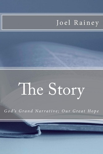 The Story God's Grand Narrative; Our Great Hope
