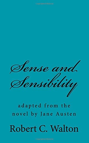 Sense and Sensibility Adapted from the Novel by Jane Austen