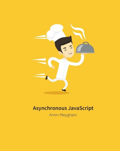 Asynchronous JavaScript An Introduction to Asynchronous Programming in JavaScript