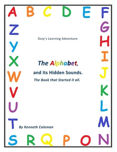 Ozzy's Learning Adventures The Alphabet And It's Hidden Sounds, The Book That Started It All