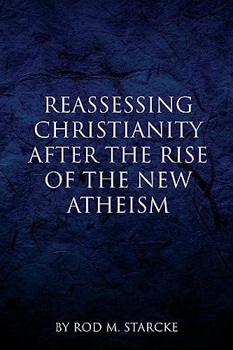 Reassessing Christianity After the Rise of the New Atheism
