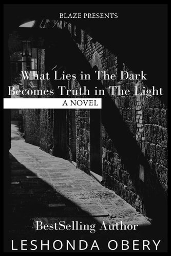 What Lies in the Dark Becomes Truth in the Light