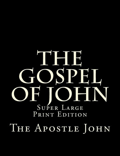 The Gospel of John Super Large Print Edition