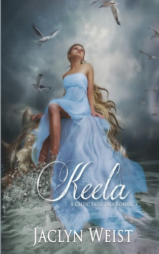 Keela A Celtic Fairy Tale Romance