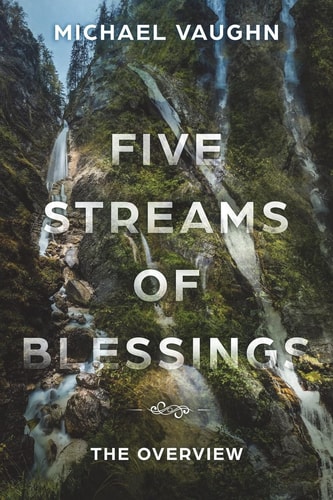 Five Streams of Blessing The Overview