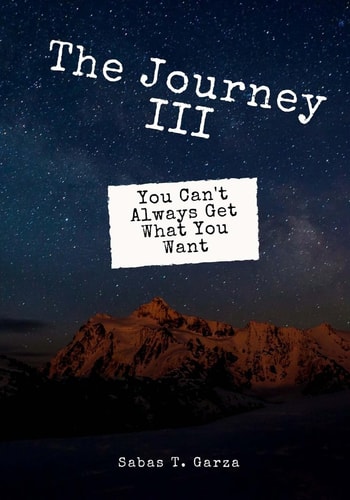 The Journey III You Can't Always Get What You Want