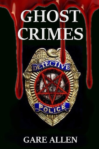 Ghost Crimes Based on Actual Paranormal Cases