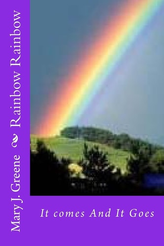 Rainbow Rainbow It Comes And It Goes