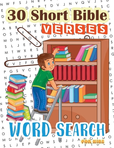 30 Short Bible Verses Word Search for Kids Start Memorizing Scipture for Your Child Ages 6-8
