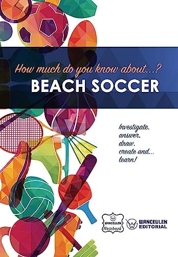 How Much Do You Know About... Beach Soccer