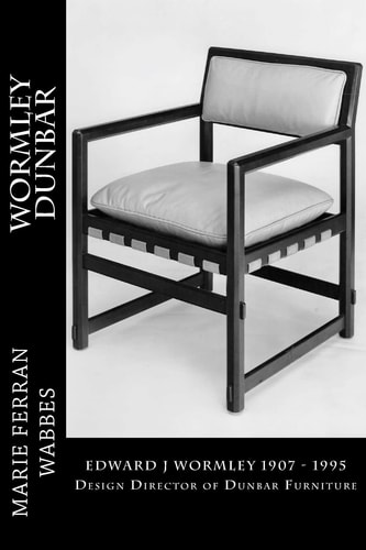 Wormley Dunbar Edward J Wormley. 1905-1997. Design Director of Dunbar Furniture