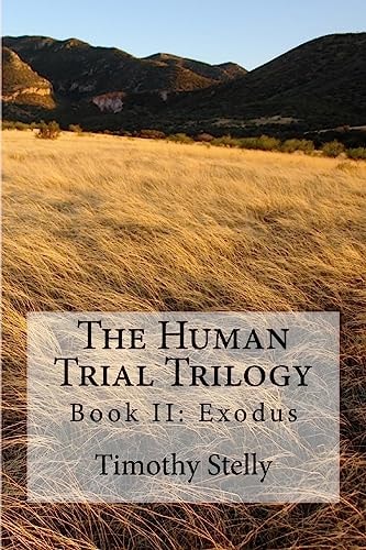 The Human Trial Trilogy Book II: Exodus